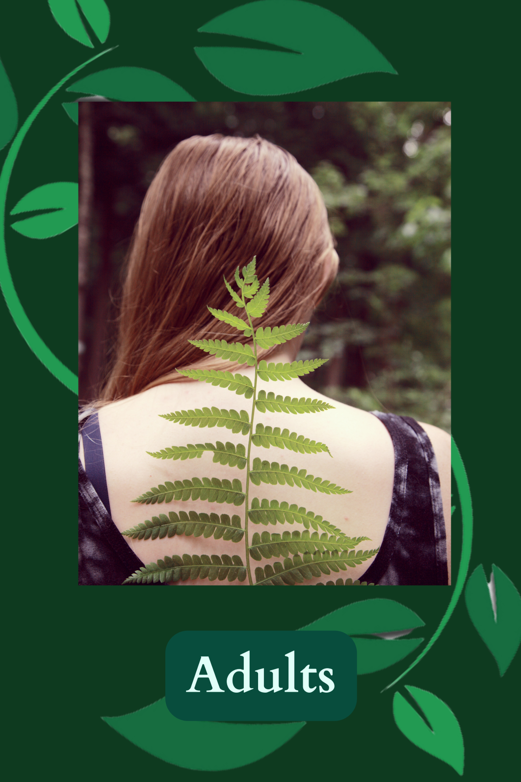 Adult with her back turned and a single fern front against her spine